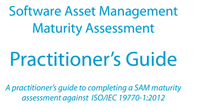 ASAMA Software Asset Management Maturity Practitioners Guide